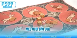 Mẹo chơi Bầu Cua